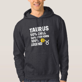 50% Chill, 50% Stubborn, 100% Legend - Funny Zodia Hoodie