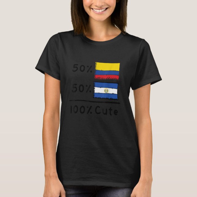50 Colombian Plus 50 Salvadorian Equals 100 Cute F T-Shirt (Vorderseite)