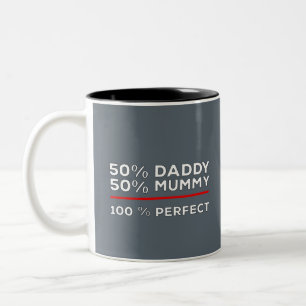 50% Daddy 50% Mama 100% Perfect Zweifarbige Tasse