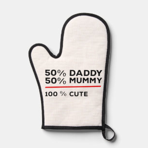 50 % Daddy 50 % Mommy 100 % Niedlich Ofenhandschuh