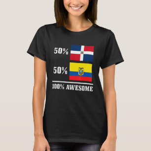50 Dominikanische Republik 50 Ecuador Ecuadorianis T-Shirt