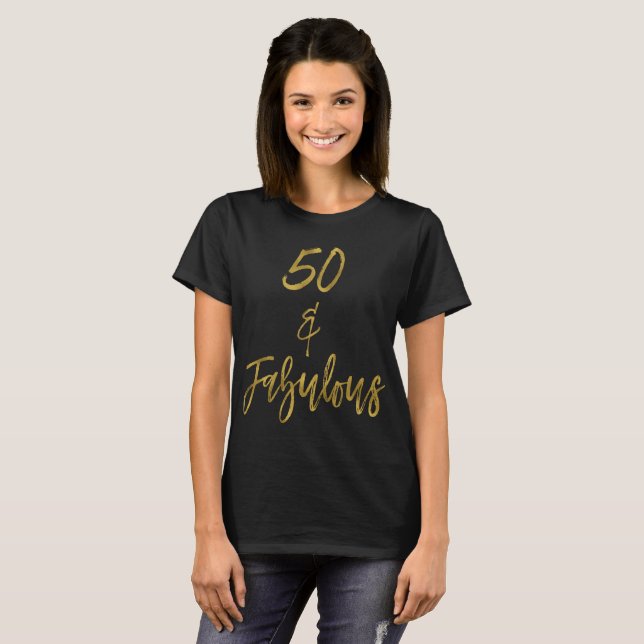 50 & Fabulous | 50 und fabelhaft T-Shirt (Vorne ganz)
