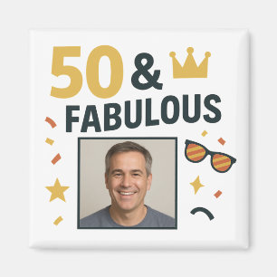 50 & Fabulous Custom Foto Geburtstag Magnet