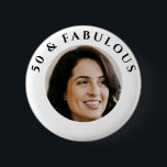 50 & Fabulous Foto Geburtstagsparty<br><div class="desc">50 & Fabulous Geburtstagsparty Foto Button.</div>