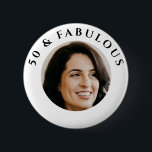 50 & Fabulous Foto Geburtstagsparty Button<br><div class="desc">50 & Fabulous Geburtstagsparty Foto Button.</div>