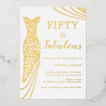 50 & Fabulous! Gold Foil Dress 50. Geburtstag Folieneinladung<br><div class="desc">50 & Fabulous! Gold Foil Dress 50th Birthday Foil Einladung Weitere Einladungen in unserem Nest- und Nestladen</div>