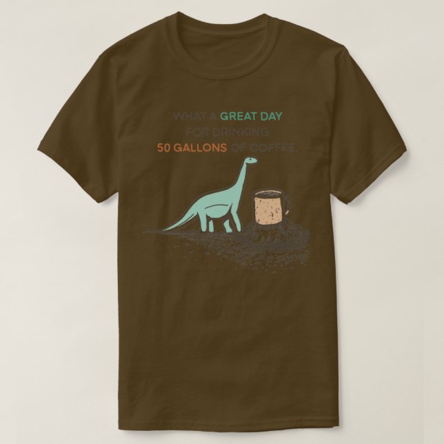 50 Gallonen Kaffee T-Shirt (Design vorne)