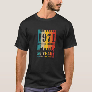 50. Geburtstag 1971 High Level Legenden Leben Für T-Shirt