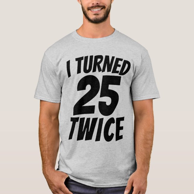 50. GEBURTSTAG 25 ZWEI T - SHIRT (Vorderseite)