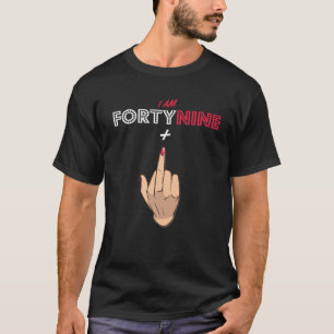 50. Geburtstag 49 Plus Middle Finger 50 Jahre alt T-Shirt