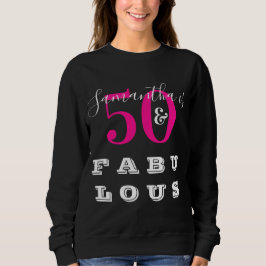 50. Geburtstag 50 fabelhafte Hot Pink Geburtstagsp Sweatshirt