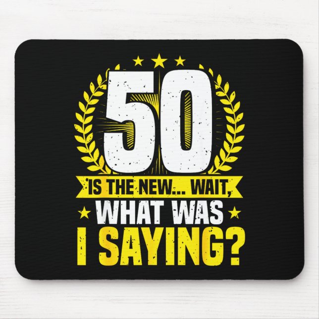 50. Geburtstag, 50 Ist Das Neue... Lustig 50 Jahre Mousepad (Vorne)
