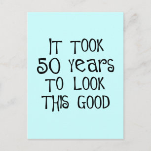 50. Geburtstag, 50 Jahre so gut aussehen! Postkarte