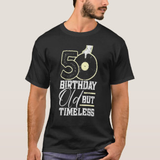 50. Geburtstag, aber zeitlos, 50. Geburtstag T-Shirt