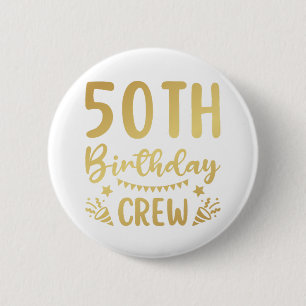 50. Geburtstag Crew 50 Party Crew Round Button