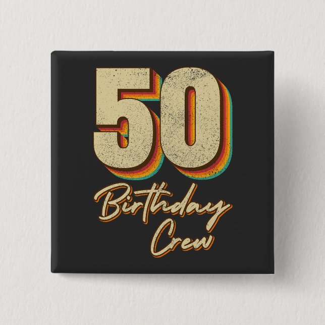 50. Geburtstag Crew 50 Party Crew Square Button (Vorderseite)