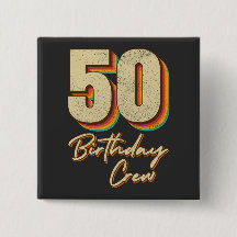 50. Geburtstag Crew 50 Party Crew Square Button