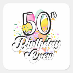 50. Geburtstag Crew 50 Party Crew Square Sticker