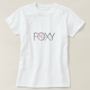 50. Geburtstag - Foxy fünfzig T-Shirt