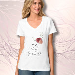 50. Geburtstag Funny Script Watercolor Floral T-Shirt<br><div class="desc">Aquarellblume T - Shirt mit Funny Script 50 so was - 50. Geburtstag T - Shirt. Motivierend T - Shirt für eine Frau. Das Design zeichnet sich durch ein positives und lustiges Zitat 50 so, was in der modernen Typografie und schöne Aquarellfarben Rose und Zweige. Der T - Shirt ist...</div>