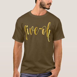 50. Geburtstag Geschenk Frauen Party Big Five Oh 5 T-Shirt