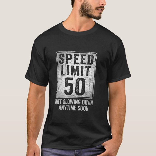 50. Geburtstag Geschwindigkeitsbegrenzung signiere T-Shirt (Vorderseite)