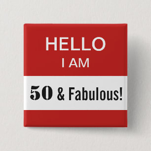 50. Geburtstag Hallo Ich bin 50 und Fabulous Name  Button