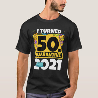 50. Geburtstag Ich wurde 50 in Quarantäne 2021 Geb T-Shirt