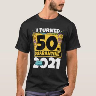 50. Geburtstag Ich wurde 50 in Quarantäne 2021 Geb T-Shirt