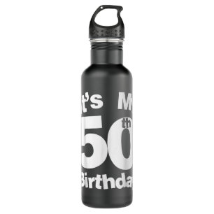 50. Geburtstag ist mein 50. Geburtstag 50 Jahre al Edelstahlflasche