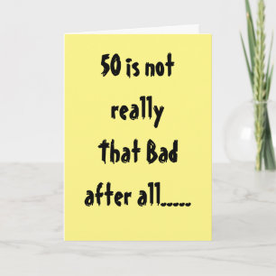 **50. GEBURTSTAG** NICHT SO SCHLECHT "AFTER ALL" KARTE