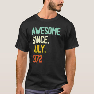 50. Geburtstag Phantastisch seit Juli 1972 50 Jahr T-Shirt
