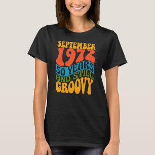 50. Geburtstag September 1972 50 Jahre und noch im T-Shirt