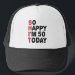 50. Geburtstag So glücklich bin ich heute 50 Gesch Truckerkappe<br><div class="desc">soglückyim49, unglücklichheute, Geburtstag, giftidea, vatersday, lustig, jarverkauft, Papa, awsomegift, Spaß</div>