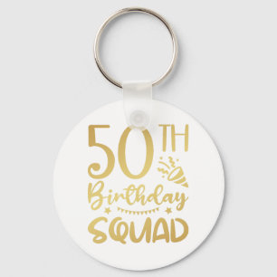 50. Geburtstag Squad 50 Party Crew Button Schlüsse Schlüsselanhänger