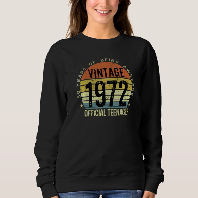 50 Geburtstag Vintag 1972 Offizieller Teenager 50  Sweatshirt (Vorderseite)