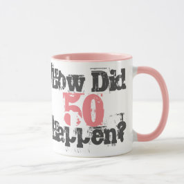 50. Geburtstagsgeschenk. Wie sind 50 passiert? Tasse