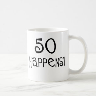 50. Geburtstagsgeschenke, 50 geschieht! Tasse