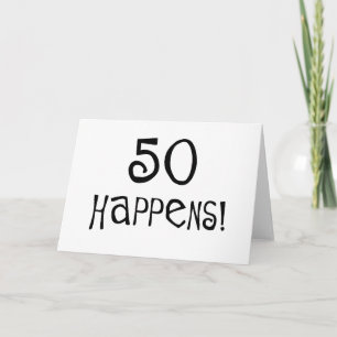 50. Geburtstagsgeschenke, 50 Happens! Karte