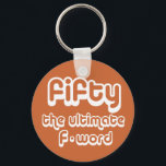 50. Geburtstagsgeschenke - Fünfzig, das ultimative Schlüsselanhänger<br><div class="desc">50. Geburtstag Spaß Sprichwort mit Einstellung. Fünfzig, das ultimative Wort! Humorvoller T - Shirt & coole Geschenkideen zum 50. Geburtstag. Sagen Sie es mit einem T - Shirt, Button, Karte, Einladung, Tasse & mehr! Bester Online-Shop für lustige und originelle 50. Geburtstags-Redewendungen! Große Geschenkideen für 50-jährige Männer und Frauen. Suchen Sie...</div>