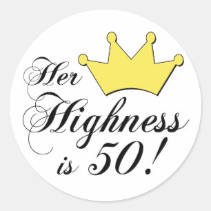50. Geburtstagsgeschenke, Ihre Hoheit ist 50! Runder Aufkleber