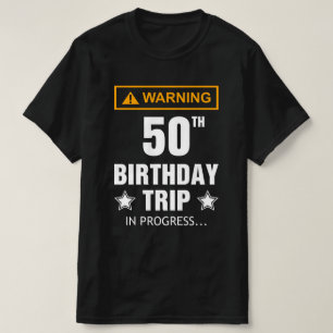 50. Geburtstagsreise in Progress lustig T-Shirt