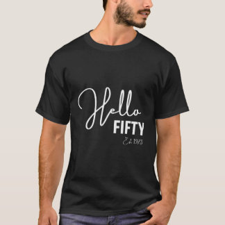 50. Hallo 50 Hallo 50 Est 1973 T-Shirt