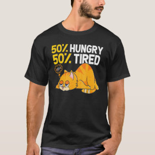 50 Hungrige 50 Müde Katzenillustration für Katze 1 T-Shirt
