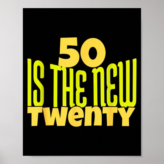 50 Is The New Twenty Funny 50th Birthday 50 Years  Poster (Vorne)