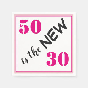 50 ist die neue 30 Pink Birthday Party Serviette