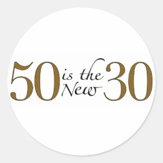 50 ist die neuen 30 runder aufkleber