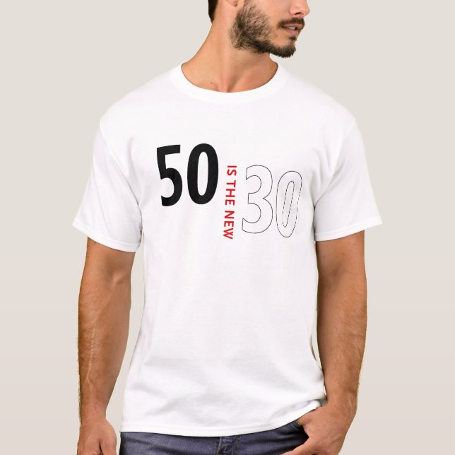 50 ist die neuen 30 T-Shirt (Vorderseite)