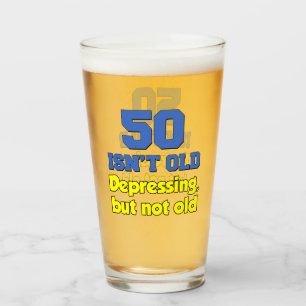50 Ist nicht alt nur deprimierend Glas