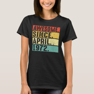 50 Jahre alt Phantastisch seit April 1972 50. Gebu T-Shirt